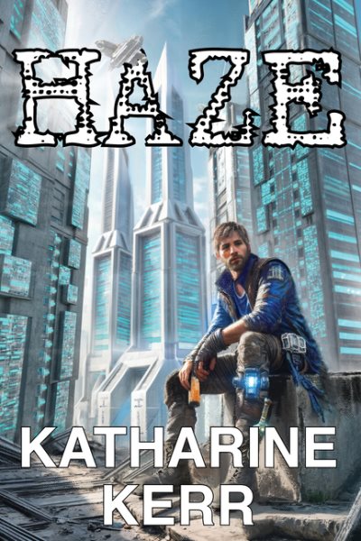 Cover art for Haze : a novel of a far future / Katharine Kerr.