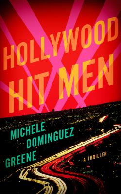 Cover art for Hollywood hit men / Michele Dominguez Greene.