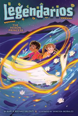 Cover art for The heron princess / by Karla Arenas Valenti   illustrated by Vanessa Morales.