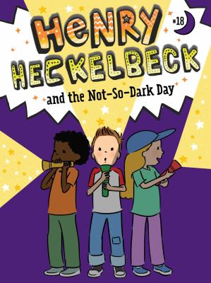 Cover art for Henry Heckelbeck and the not-so-dark day / by Wanda Coven   illustrated by Priscilla Burris.