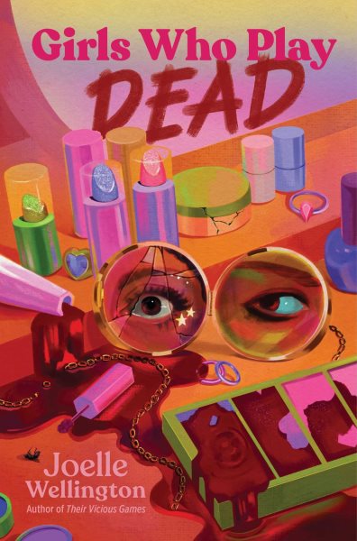 Cover art for Girls who play dead / Joelle Wellington.