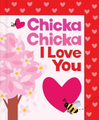 Cover art for Chicka Chicka I love you / [based on the story by Bill Martin Jr. and John Archambault]   illustrated by Julien Chung.