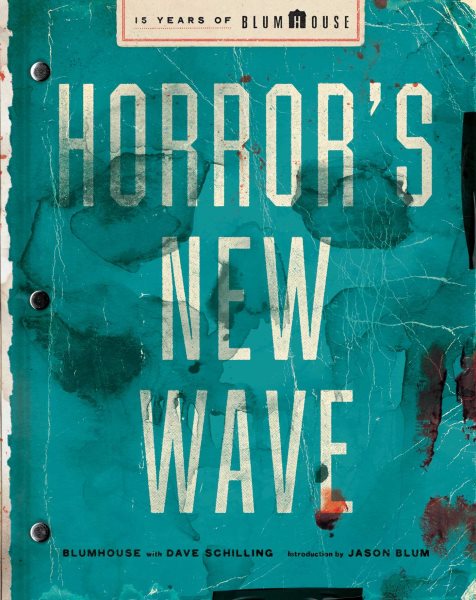 Cover art for Horror's new wave  : 15 years of Blumhouse / Blumhouse with Dave Schilling   introduction by Jason Blum.