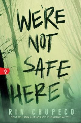 Cover art for We're not safe here / Rin Chupeco.