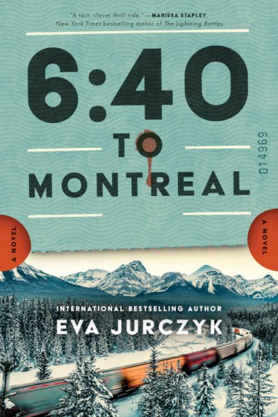 Cover art for 6:40 to Montreal : a novel / Eva Jurczyk.