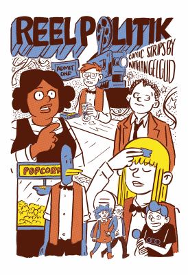 Cover art for Reel politik / Nathan Gelgud   guest appearances from Charles Forsman