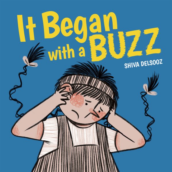 Cover art for It began with a buzz / written and illustrated by Shiva Delsooz.
