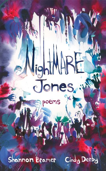 Cover art for Nightmare Jones : poems / by Shannon Bramer   illustrated by Cindy Derby.