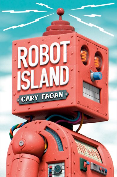 Cover art for Robot Island / Cary Fagan.