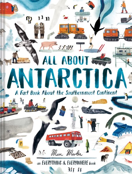 Cover art for All about Antarctica : a fact book about the southernmost continent / Marc Martin.