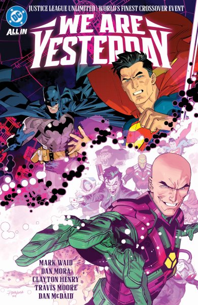 Cover art for Justice League unlimited/World's finest. We are yesterday / Mark Waid