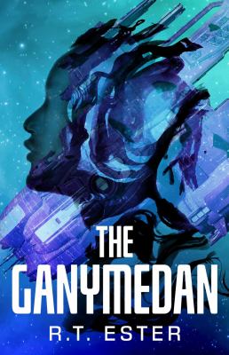 Cover art for The ganymedan / R.T. Ester.