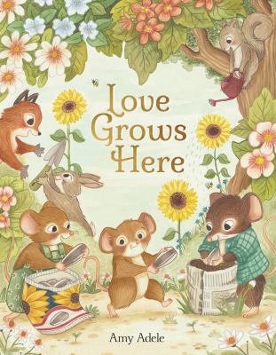 Cover art for Love Grows Here / Amy Adele.