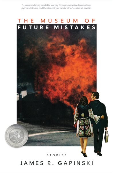 Cover art for The museum of future mistakes : stories / James R. Gapinski.