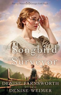 Cover art for Songbird and the Surveyor / Denise Weimer.