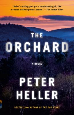 Cover art for The orchard / Peter Heller.