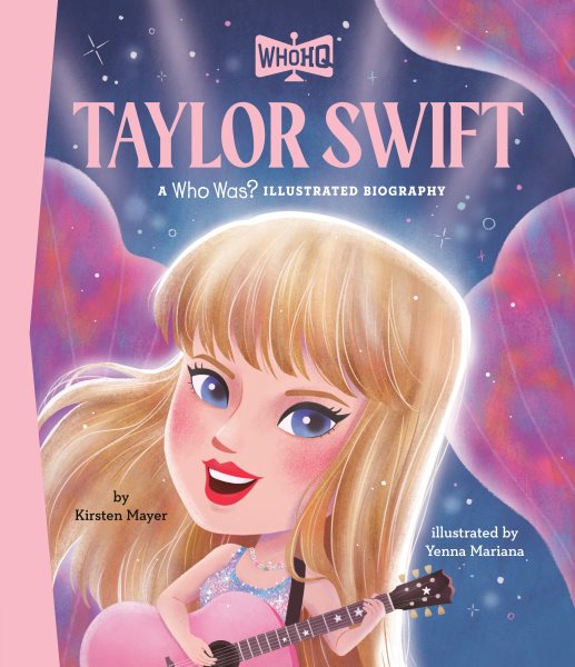 Cover art for Taylor Swift : a who was? illustrated biography / by Kirsten Mayer  illustrated by Yenna Mariana.
