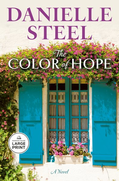 Cover art for The Color of Hope  [LARGE PRINT] / by Danielle Steel.