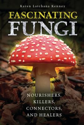 Cover art for Fascinating fungi : nourishers