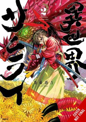 Cover art for Isekai samurai. Vol. 2 / Keigo Saito   translated by Furtune Soleiol.