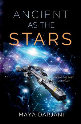 Cover art for Ancient as the Stars / Maya Darjani.