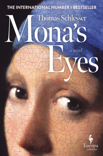 Cover art for Mona's eyes / Thomas Schlesser   translated from the French by Hildegarde Serle.