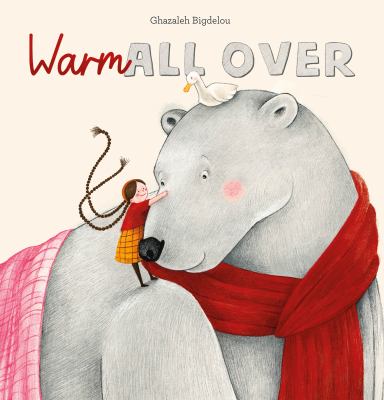 Cover art for Warm all over / Ghazaleh Bigdelou.