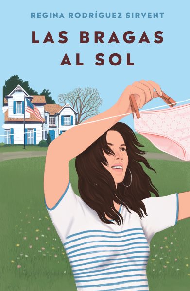 Cover art for Las bragas al sol / Regina Rodríguez Sirvent   traducción de Andrea Montero Cusset.