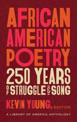 Cover art for African American poetry : 250 years of struggle & song / Kevin Young