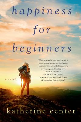 Cover art for Happiness for beginners : a novel / Katherine Center.