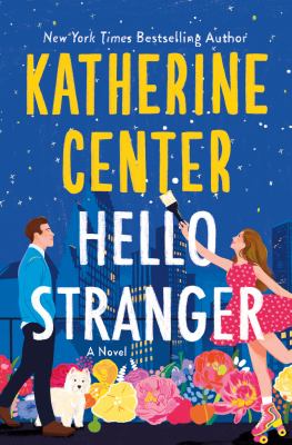 Cover art for Hello stranger / Katherine Center.
