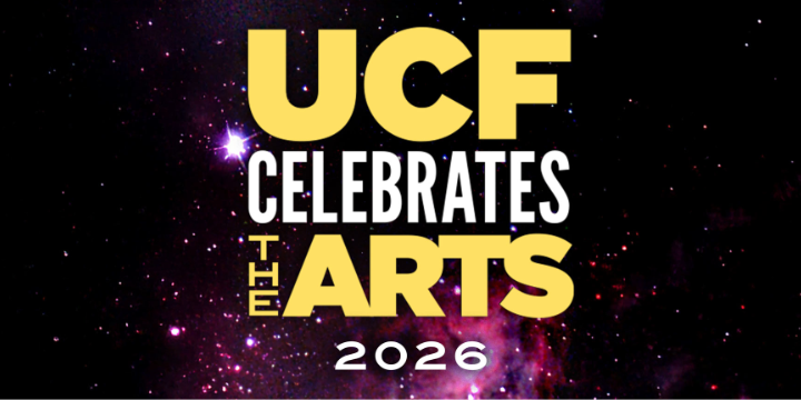 "UCF Celebrates the Arts 2026" text over Orion Nebula image