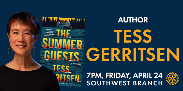 promotional image for Southwest Author Series featuring headshot of author Tess Gerritsen, cover art for "The Summer Guests" and event information: 7 pm, Friday, April 24 - Southwest Branch