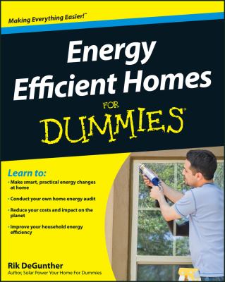 Cover art for Energy efficient homes for dummies / by Rik DeGunther.