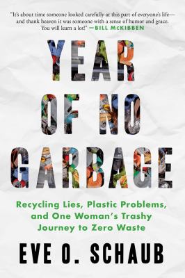Cover art for Year of no garbage : recycling lies