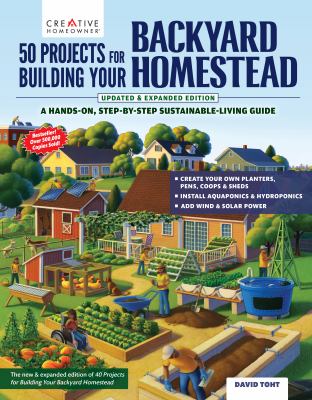 Cover art for 50 projects for building your backyard homestead : a hands-on