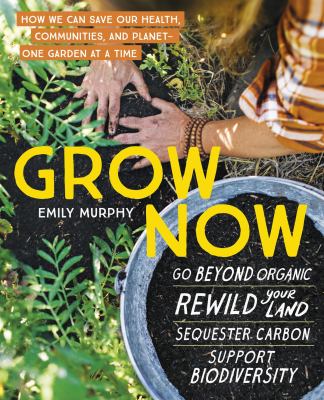Cover art for Grow now : how we can save our health