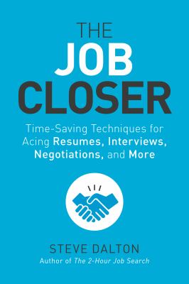 Cover art for The job closer : time-saving techniques for acing resumes