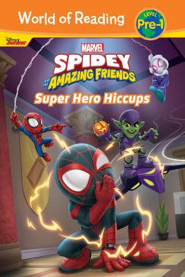 Cover art for Super hero hiccups / adapted by Steve Behling   based on the episode written by Ken Kristensen   illustrated by Premise Entertainment.