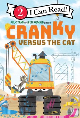 Cover art for Cranky versus the cat / words by Phuc Tran   cover illustration by Pete Oswald   interior illustrations by Saba Joshaghani based on artwork by Pete Oswald.