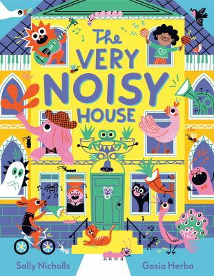Cover art for The very noisy house / by Sally Nicholls   illustrated by Gosia Herba.