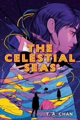 Cover art for The celestial seas / T. A. Chan.