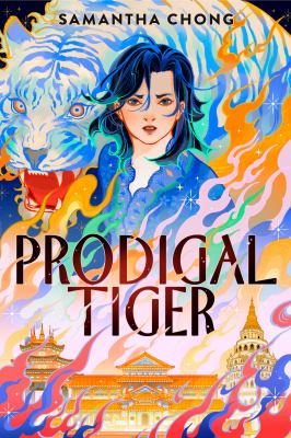 Cover art for Prodigal tiger / Samantha Chong.