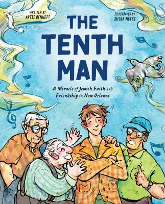 Cover art for The tenth man : a miracle of Jewish faith and friendship / Artie Bennett   illustrated by Shira Neiss.