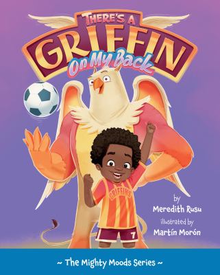 Cover art for There's a griffin on my back / Meredith Rusu   illustrated by Martín Morón.