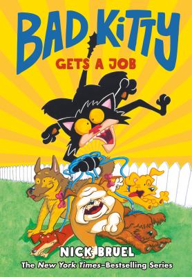 Cover art for Bad Kitty gets a job / Nick Bruel.