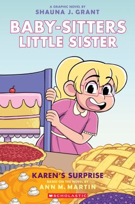 Cover art for Baby-sitters little sister. Karen's surprise / a graphic novel by Shauna J. Grant   with color by Braden Lamb.