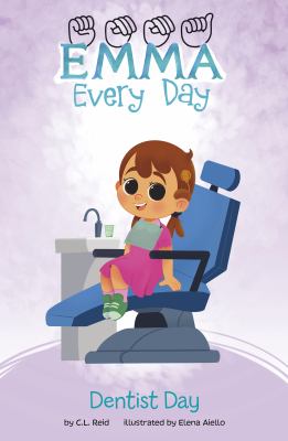 Cover art for Dentist day / by C.L. Reid   illustrated by Elena Aiello.