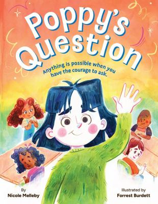 Cover art for Poppy's question / by Nicole Melleby   illustrated by Forrest Burdett.