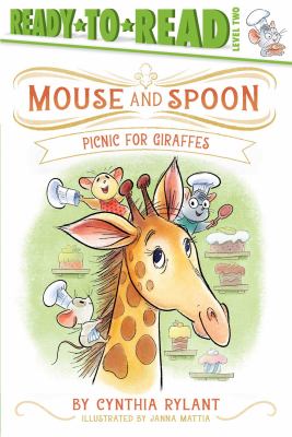 Cover art for Mouse and Spoon : Picnic for giraffes / by Cynthia Rylant   illustrated by Janna Mattia.